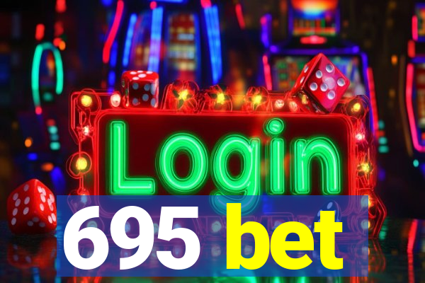 695 bet